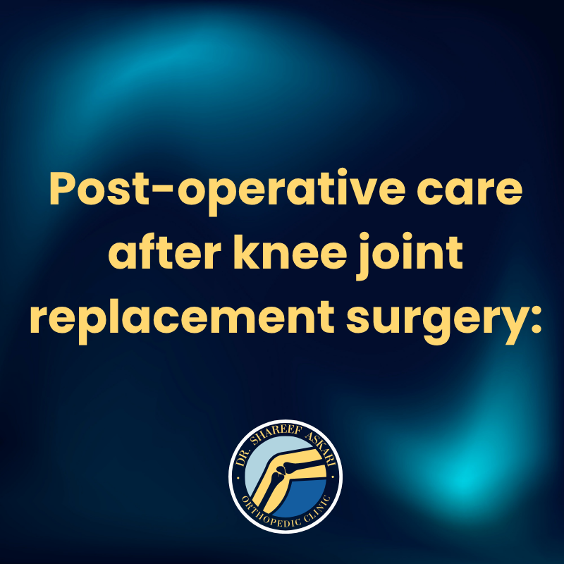 Post-operative care after knee joint replacement surgery: